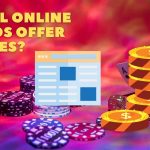 Online casinos offer